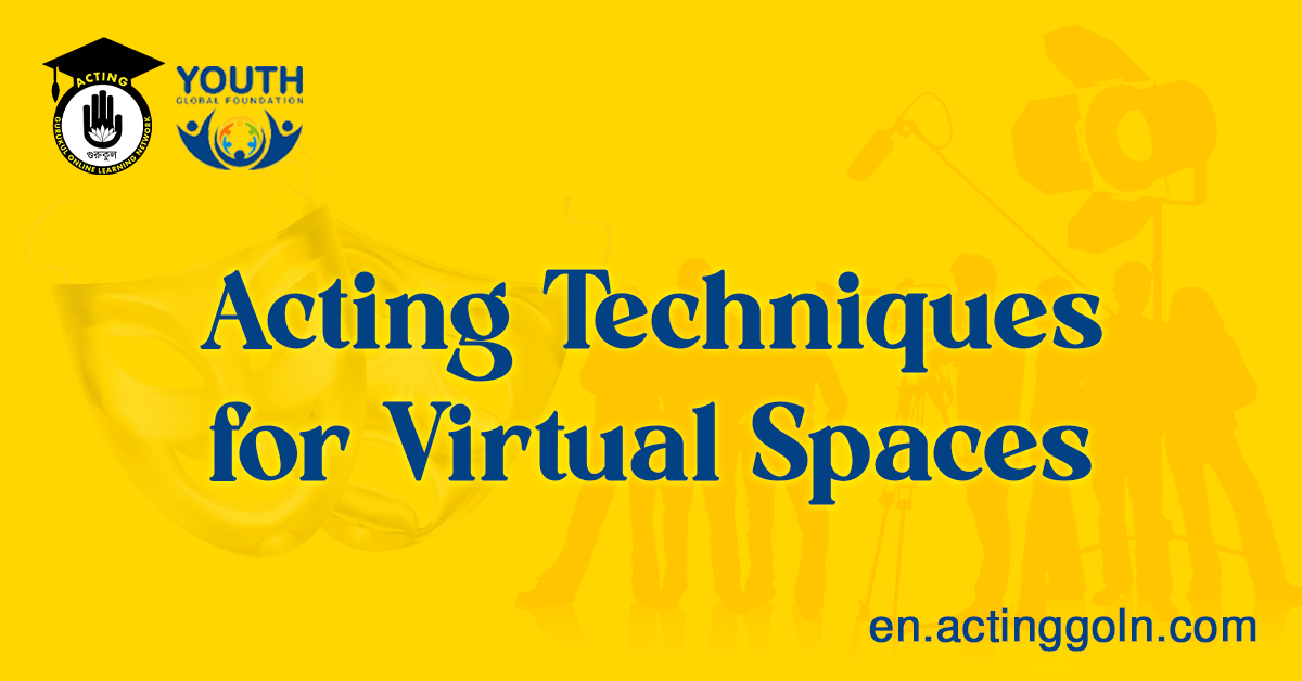 Acting Techniques for Virtual Spaces