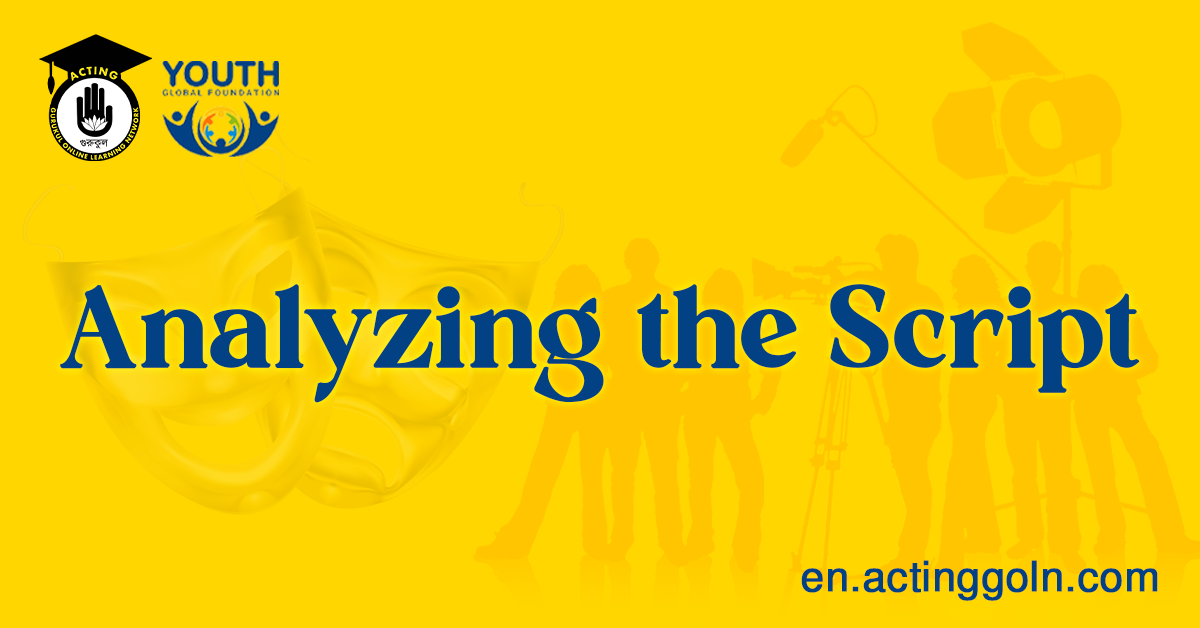 Analyzing the Script: An Essential Step in the Actor's Journey