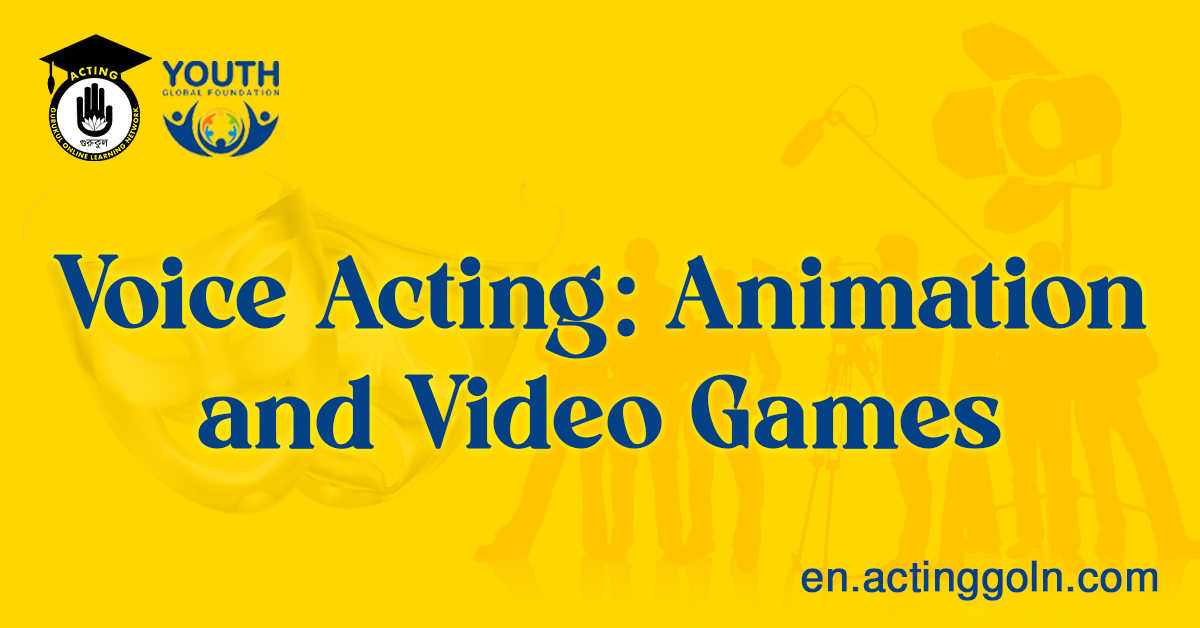 Voice Acting Animation and Video Games